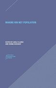 Making kin not Population: Reconceiving Generations (Paradigm) 