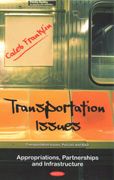 Transportation Issues: Appropriations, Partnerships and Infrastructure (Transportation Issues, Policies, and R&D) (en Inglés)