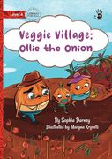 Veggie Village: Ollie the Onion - our Yarning (en Inglés)