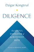 Diligence: The Joyful Endeavor of the Buddhist Path (en Inglés)