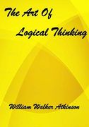 The Art Of Logical Thinking: : Or The Laws Of Reasoning (Aura Press) (en Inglés)