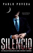 Silencio: Un Thriller Psicológico de Amor, Misterio y Suspense