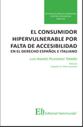 EL CONSUMIDOR HIPERVULNERABLE POR FALTA DE ACCESIBILIDAD EN EL DERECHO ESPAÑOL E ITALIANO