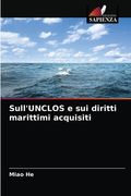 Sull'UNCLOS e sui diritti marittimi acquisiti (in Italian)