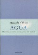 agua : el destino de nuestra fuente de vida más preciada (in Spanish)