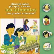 Queres Saber Porque a Veces los Alimentos nos Pueden Enfermar?