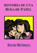 Historia de una Rosa de Papel