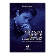 Cuando muere uno de los padres del niño. Estudios Psicoanalíticos sobre el duelo