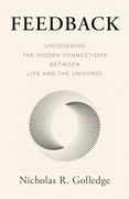 Feedback: Uncovering the Hidden Connections Between Life and the Universe (en Inglés)
