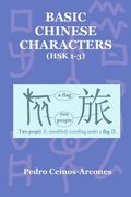 Basic Chinese Characters (HSK 1-3) (en Inglés)