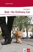 Bob - no Ordinary Cat: Englische Lektüre für das 3. Und 4. Lernjahr. Mit Annotationen (en Inglés)