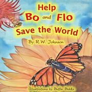 Help Bo and Flo Save the World (en Inglés)