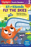 Kit and Kaboodle fly the Skies (Highlights Puzzle Readers) (en Inglés)
