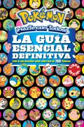 Pokémon. La guía esencial definitiva (Pokémon)