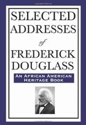 selected addresses of frederick douglass (an african american heritage book)