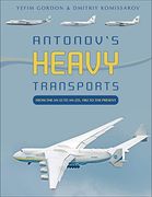 Antonov'S Heavy Transports: From the An-22 to An-225, 1965 to the Present (en Inglés)