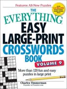 The Everything Easy Large-Print Crosswords Book, Volume 9: More Than 120 fun and Easy Puzzles in Large Print 