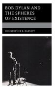 Bob Dylan and the Spheres of Existence 
