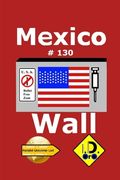 Mexico Wall 130 (edizione italiana) (en Italiano)