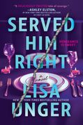 Served Him Right. A Novel