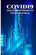 COVID19 and other Projects with program: ESP32 Dual Core Programming with Arduino, Keen Wi-Fi Video Doorbell, MicroPython on ESP32, ESP32 Based Webser (en Inglés)
