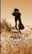 Fear In The High Country (en Inglés)
