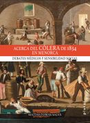 Acerca del Cólera de 1834 en Menorca: Debates Médicos y Sensibilidad Social (in Spanish)