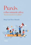 Praxis Educomunicativa: Transformando la Realidad