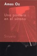 Una pantera en el sótano (Siruela/Bolsillo) - Amos Oz - Siruela