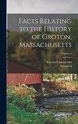 Facts Relating to the History of Groton, Massachusetts; Volume 2