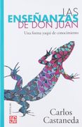 Las enseñanzas de don Juan: una forma yaqui de conocimiento (in Spanish)