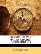 Geschichte Der Hamburgischen Stadtbibliothek (en Alemán)