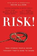 Risk! True Stories People Never Thought They'd Dare to Share (en Inglés)