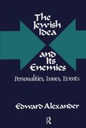 The Jewish Idea and Its Enemies: Personalities, Issues, Events (en Inglés)