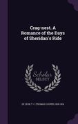 Crag-nest. A Romance of the Days of Sheridan's Ride (en Inglés)