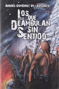 Los que Deambulan sin Sentido (in Spanish)