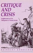 Critique and Crises: Enlightenment and the Pathogenesis of Modern Society (Studies in Contemporary German Social Thought) (en Inglés)
