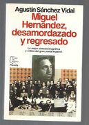 Miguel Hernandez, Desamordazado y Regresado