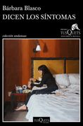Dicen los Síntomas: Xvi Premio Tusquets Editores de Novela 2020
