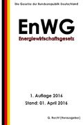 Energiewirtschaftsgesetz - EnWG, 1. Auflage 2016