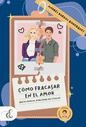 Cómo fracasar en el amor