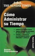 Como administrar su tiempo/ Successful time management (Nuevos Emprendedores) (Spanish Edition)