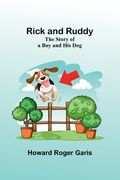 Rick and Ruddy: The Story of a Boy and His Dog