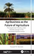 Agribusiness as the Future of Agriculture: The Sugarcane Industry Under Climate Change in the Southeast Mediterranean (en Inglés)