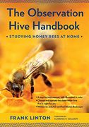 The Observation Hive Handbook: Studying Honey Bees at Home (en Inglés)