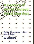 A Century of World Themed Word Searches: Big Print and Hours of fun and Learning