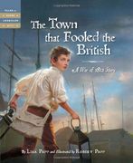 the town that fooled the british,a war of 1812 story