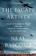 The Escape Artists: A Band of Daredevil Pilots and the Greatest Prison Break of the Great war (en Inglés)