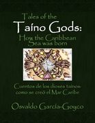 Tales of the Taíno Gods/Cuentos de los dioses taínos (Multilingual Edition)