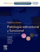 Robbins y Cotran. Patología Estructural y Funcional - 8ª Edición (+ Studentconsult)